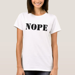"Nope Chic: Women's White Basic" T-Shirt