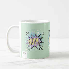 NOPE-Comic-Sprechblase Meme Funny Spring Kaffeetasse