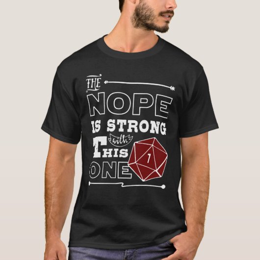 Nope D20 Dice Dungeon Crawler Dragons Gaming T-Shi T-Shirt (Vorderseite)