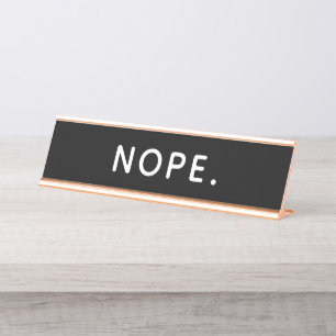 Nope Desk Schreibtischnamensplakette