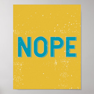 Nope Distressed Grunge Typografy Yellow Blue Poster