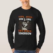 Nope Don Care Try Again Tomorrow 2 T-Shirt (Vorderseite)
