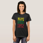 NOPE Frederick Douglass 1852 Schwarze Geschichte T-Shirt (Vorne ganz)