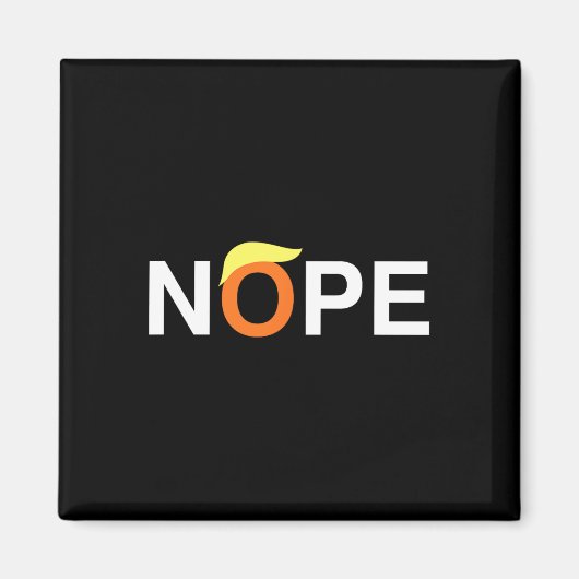 Nope Funny AntiTrump Magnet (Vorne)