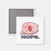 NOPE. Funny Lazy Cartoon Pig Animal Sleeping Magnet (Vorderseite/Rückseite)