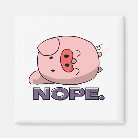 NOPE. Funny Lazy Cartoon Pig Animal Sleeping Magnet (Vorne)