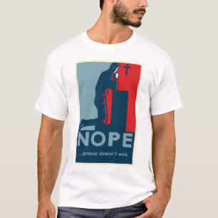 NOPE… Gebet bearbeitet nicht - den T - Shirt der