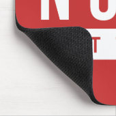 NOPE gibt heute nicht den modischen Spaß an Mousepad (Ecke)