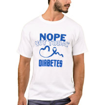 NOPE...HEUTE NICHT/DIABETES/UNISEX