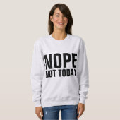 NOPE HEUTE NICHT Funny T - Shirt (Vorne ganz)