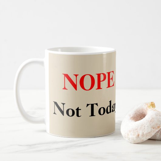 NOPE, heute nicht Kaffeetasse (Mit Donut)