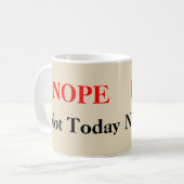 NOPE, heute nicht Kaffeetasse (Vorderseite Links)