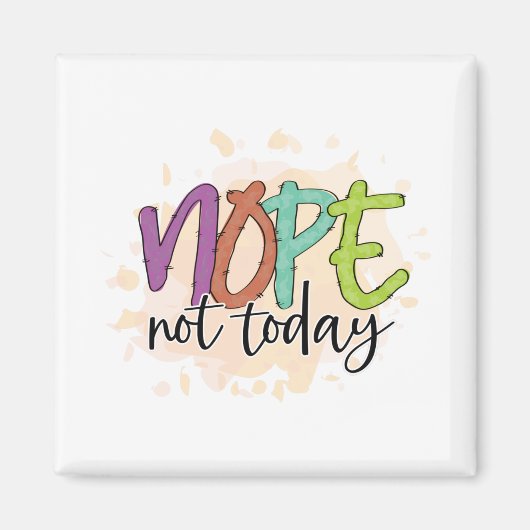 Nope heute nicht magnet (Vorne)