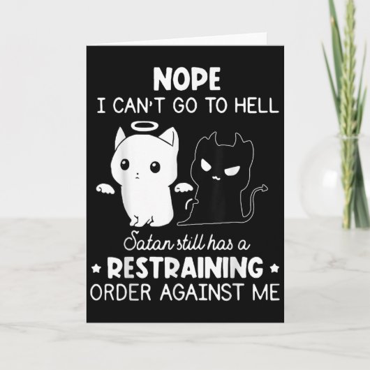 Nope I Can't Go To Hell Satan Still Has A Restrain Karte (Vorderseite)