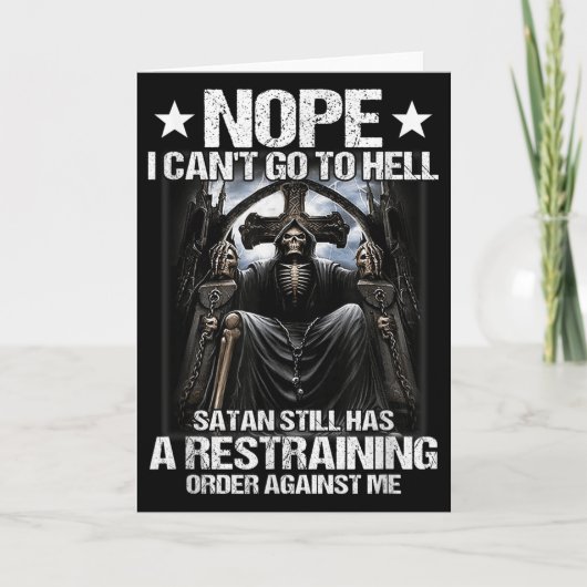 Nope I Can't Go To Hell Satan Still Has Restrainin Karte (Vorderseite)