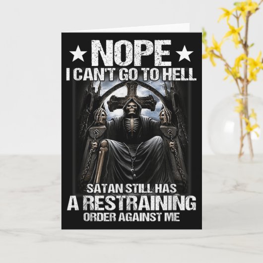 Nope I Can't Go To Hell Satan Still Has Restrainin Karte (Gelbe Blume)