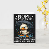 Nope I Can't Go To Hell Satan Still Has Restrainin Karte (Gelbe Blume)
