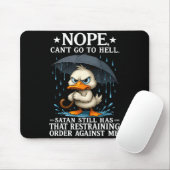 Nope I Can't Go To Hell Satan Still Has Restrainin Mousepad (Mit Mouse)