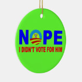NOPE I DIDN'T VOTE FOR HIM KERAMIK ORNAMENT (Rechts)