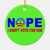 NOPE I DIDN'T VOTE FOR HIM KERAMIK ORNAMENT (Vorne)