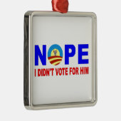 NOPE I DIDN'T VOTE FOR HIM SILBERNES ORNAMENT (Rechts)