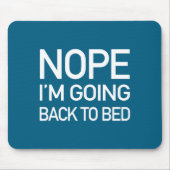 Nope Im Going Back To Bed - Funny Pajamas Quote Lo Mousepad (Vorne)