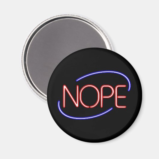 NOPE im Stil eines Neon Open Sign Magnet (Vorderseite/Rückseite)