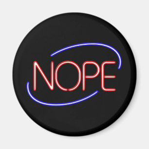 NOPE im Stil eines Neon Open Sign Magnet