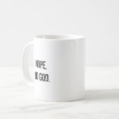 Nope. Kein Gott. - Atheistische Tasse (Vorderseite Links)