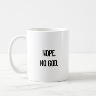 Nope. Kein Gott. - Atheistische Tasse