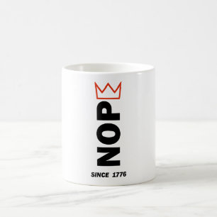 NOPE. Keine Könige. Kaffeetasse