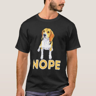 Nope Lazy Beagle Beagle Dog Pet Eigentümer T-Shirt