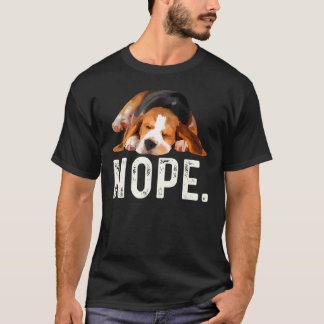 Nope Lazy Beagle Dog T-Shirt
