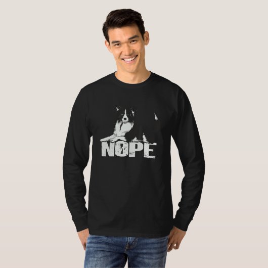 Nope Lazy Border Collie Sheepdog Border Collie T-Shirt (Vorne ganz)
