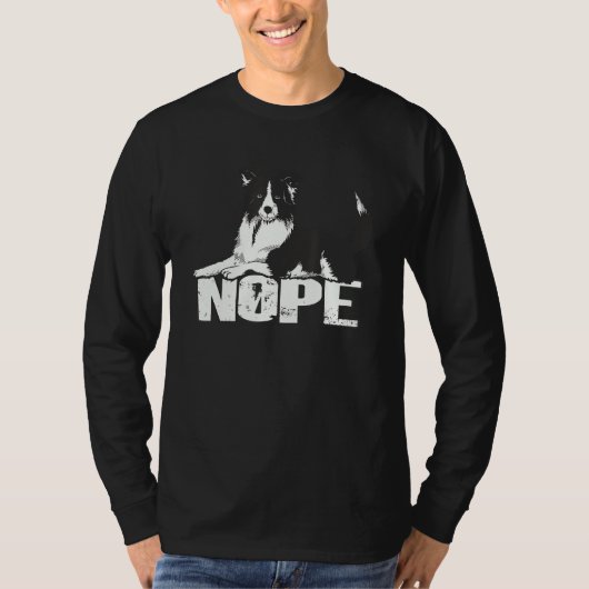 Nope Lazy Border Collie Sheepdog Border Collie T-Shirt (Vorderseite)