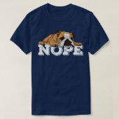 Nope Lazy English Bulldog Dog Lover T-Shirt (Design vorne)