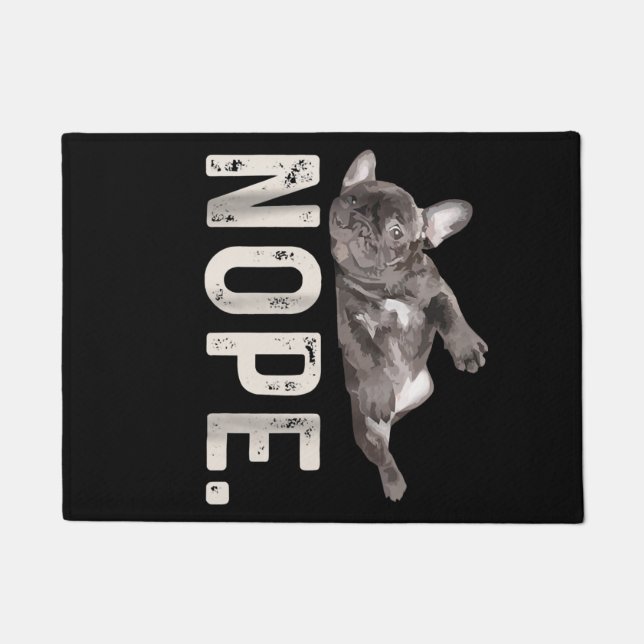 Nope Lazy French Bulldog Dog Lover Gift Fußmatte (Vorderseite)