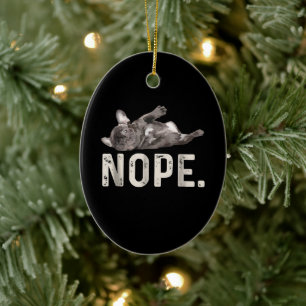 Nope Lazy French Bulldog Dog Lover Gift Keramik Ornament
