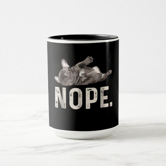 Nope Lazy French Bulldog Dog Lover Gift Tasse (Zentrum)