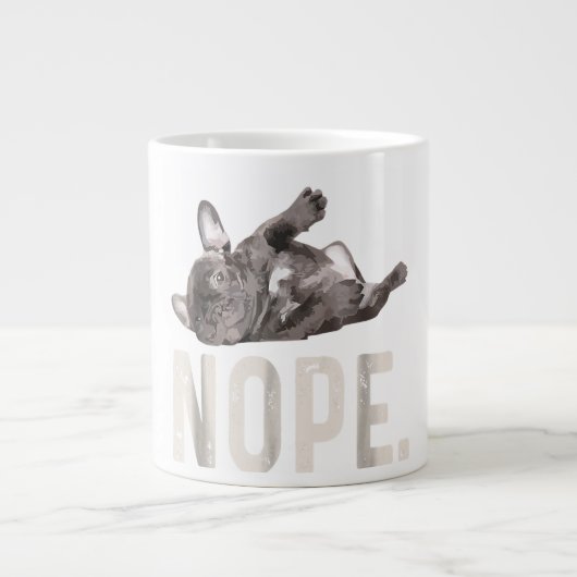 Nope Lazy French Bulldog Lover Gift Jumbo-Tasse (Vorderseite)