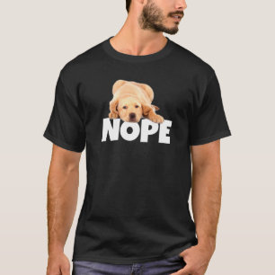 Nope Lazy Golden Labrador T-Shirt