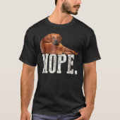 Nope Lazy Rhodesian Ridgeback Dog Lover Tee (Vorderseite)