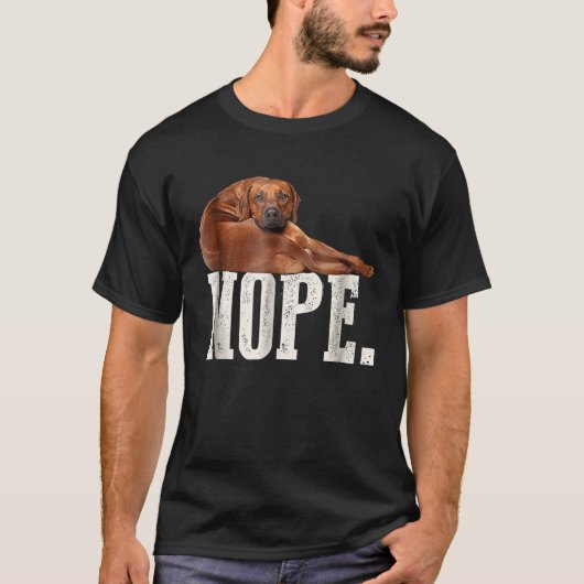 Nope Lazy Rhodesian Ridgeback Dog T-Shirt (Vorderseite)