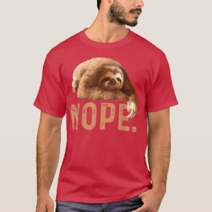 Nope Lazy Sloth T-Shirt