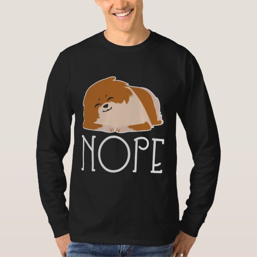 Nope Lazy Spitz T-Shirt (Vorderseite)
