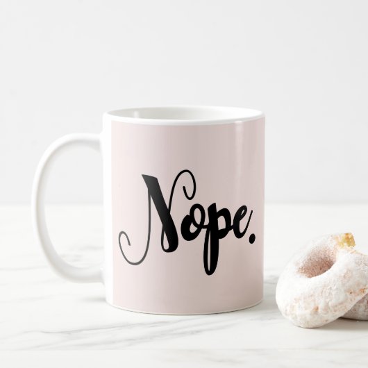 Nope lustig handgeschriebener Text Typografie Chic Kaffeetasse (Mit Donut)