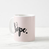 Nope lustig handgeschriebener Text Typografie Chic Kaffeetasse (Vorderseite Links)