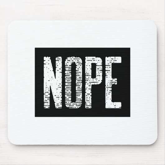 NOPE MOUSEPAD (Vorne)