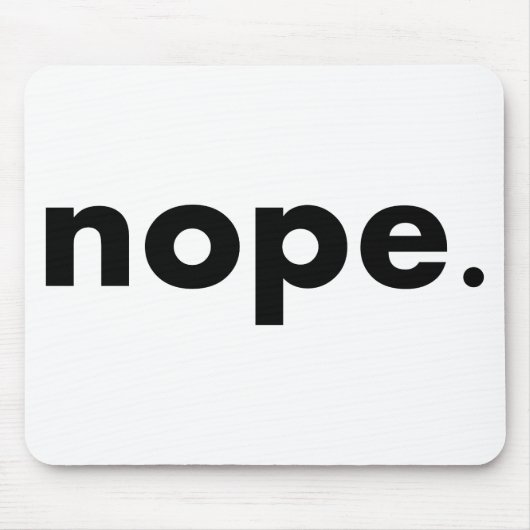 Nope. Mousepad (Vorne)