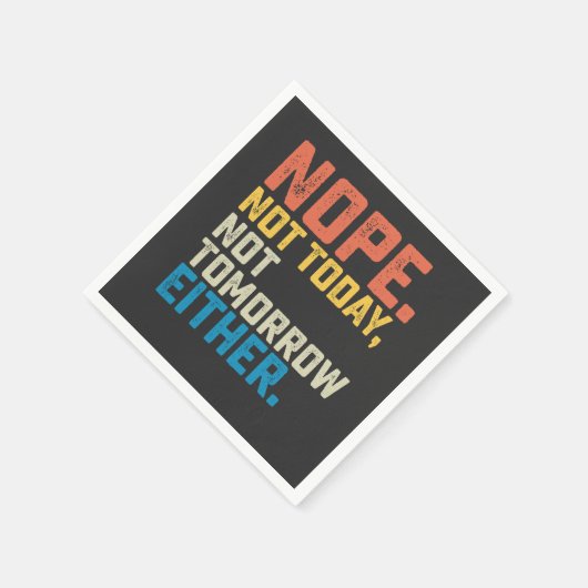 Nope nicht heute auch nicht morgen serviette (Ecke)